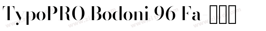 TypoPRO Bodoni 96 Fa字体转换